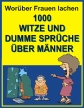 1000 Witze und dumme Sprüche über Männer