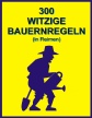 300 Witzige Bauernregeln